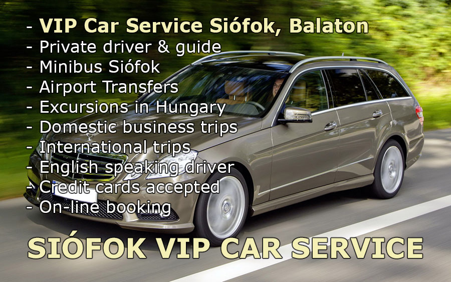 TAXI SIÓFOK - INTERNATIONAL VIP CAR PASSENGER TRANSPORT SERVICE - BUDAPEST AIRPORT - LAKE BALATON PRIVATE TRANSFER