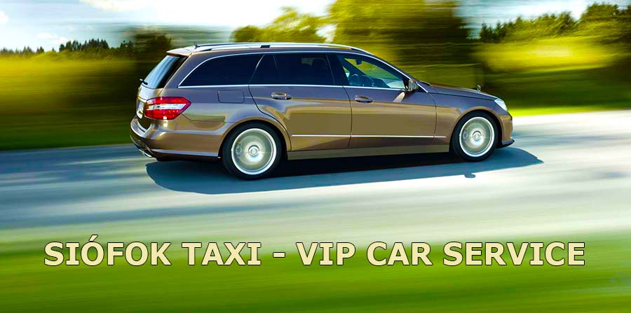 SIÓFOK TAXI - SIÓFOK VIP CAB SERVICE AVAILABLE IN BALATONFŐKAJÁR AS WELL. SIÓFOK TAXI - SIÓFOK VIP CAB SERVICE AVAILABLE IN BALATONFŐKAJÁR AS WELL.