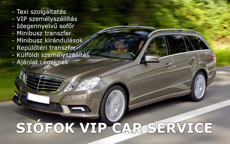 TAXI SIÓFOK - SIÓFOK TAXI ÉS VIP CAR SERVICE - REPTÉRI TRANSZFER BUDAPEST SIÓFOK